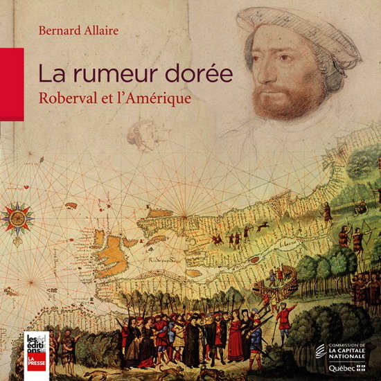 LA RUMEUR DOREE : ROBERVAL ET L'AMERIQUE