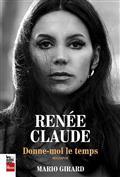 RENEE CLAUDE. DONNE-MOI LE TEMPS