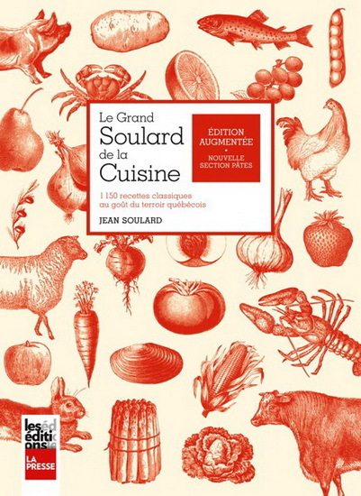 LE GRAND SOULARD DE LA CUISINE: 1150 RECETTES CLASSIQUES AU GOUT