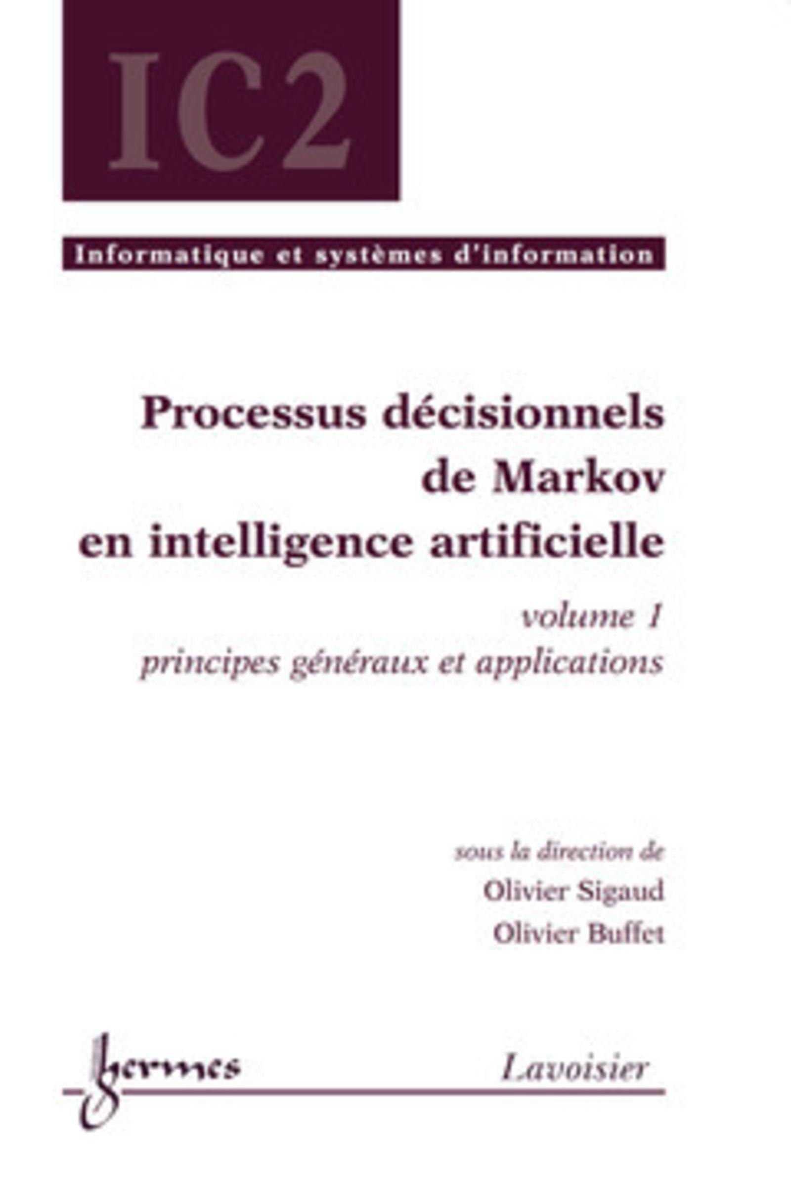 Processus décisionnels de Markov en intelligence artificielle, volume 1