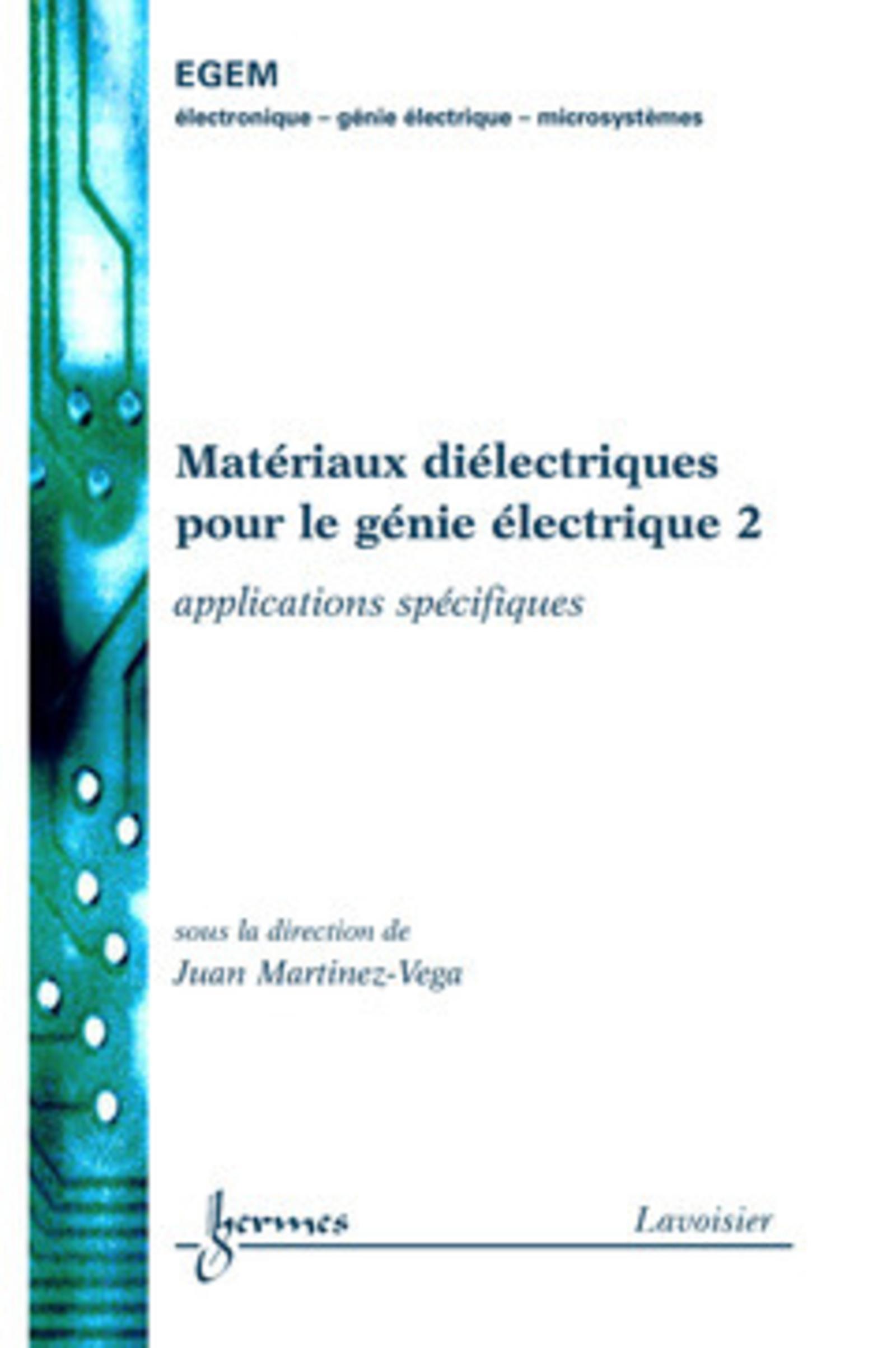 Matériaux diélectriques pour le génie électrique 2 : applications spécifiques