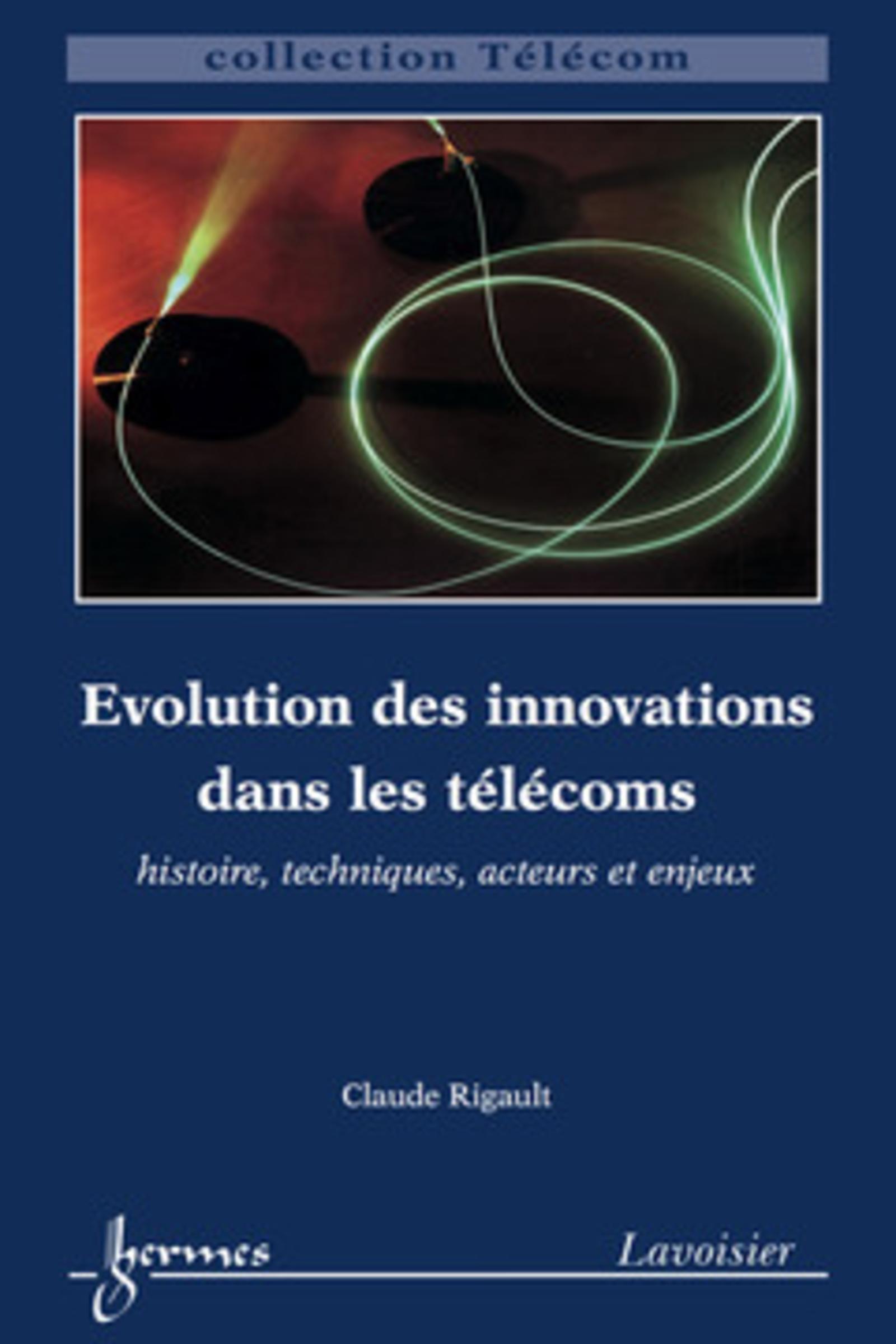Évolution des innovations dans les télécoms : histoire, techniques, acteurs et enjeux