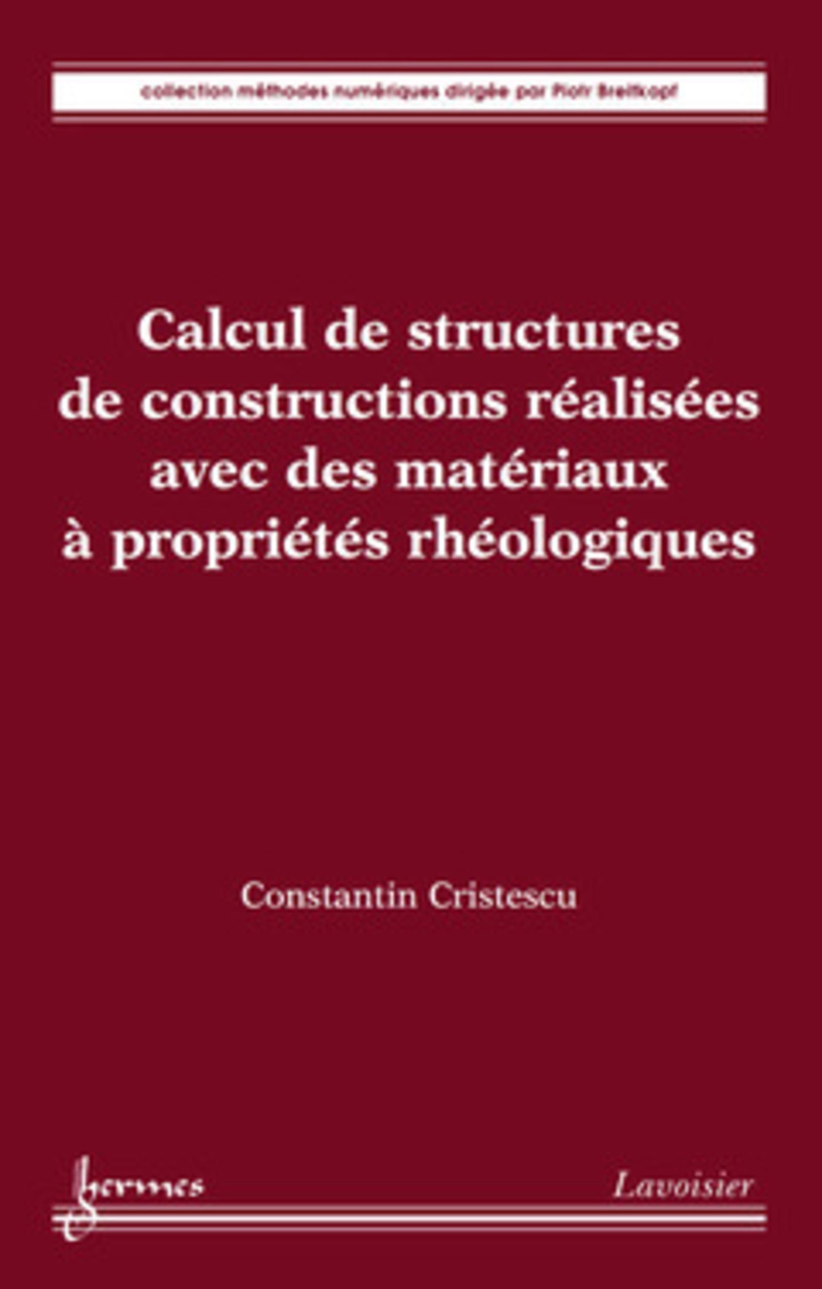Calcul de structures de constructions réalisées avec des matériaux à propriétés rhéologiques
