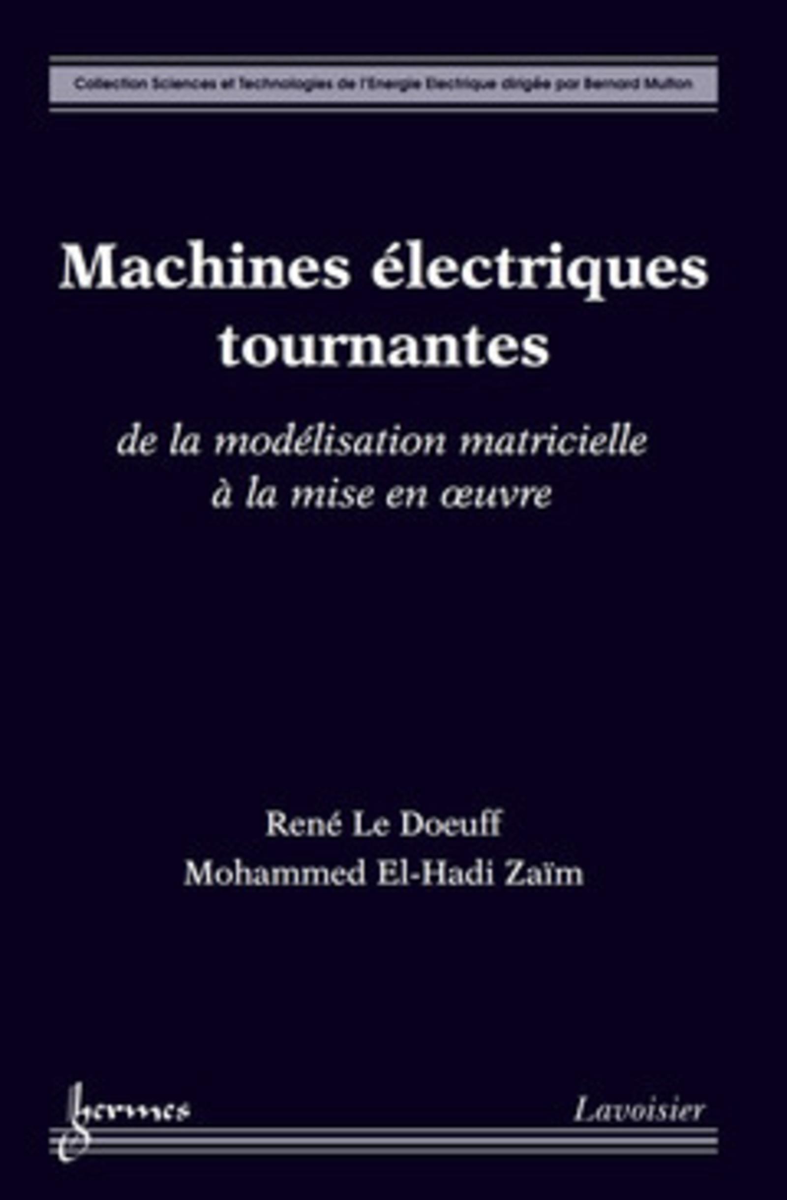 Machines électriques tournantes : de la modélisation matricielle à la mise en oeuvre