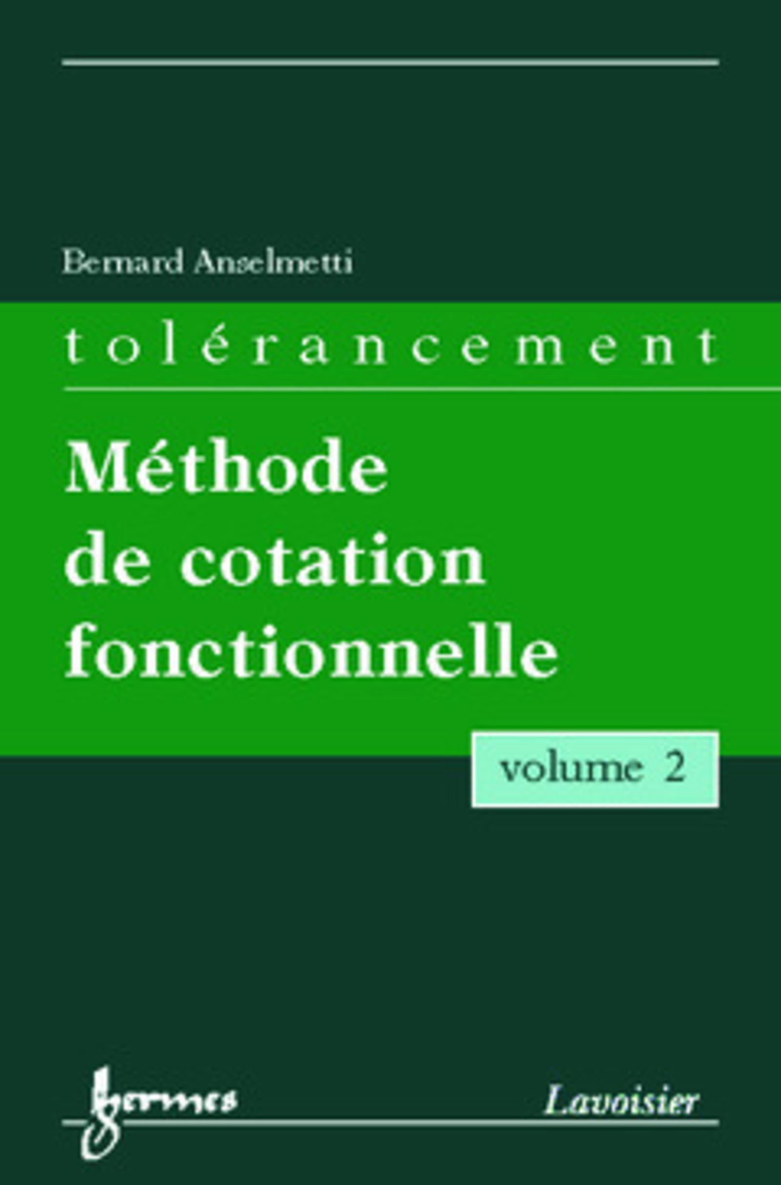 Tolérancement - volume 2 : Méthode de cotation fonctionnelle