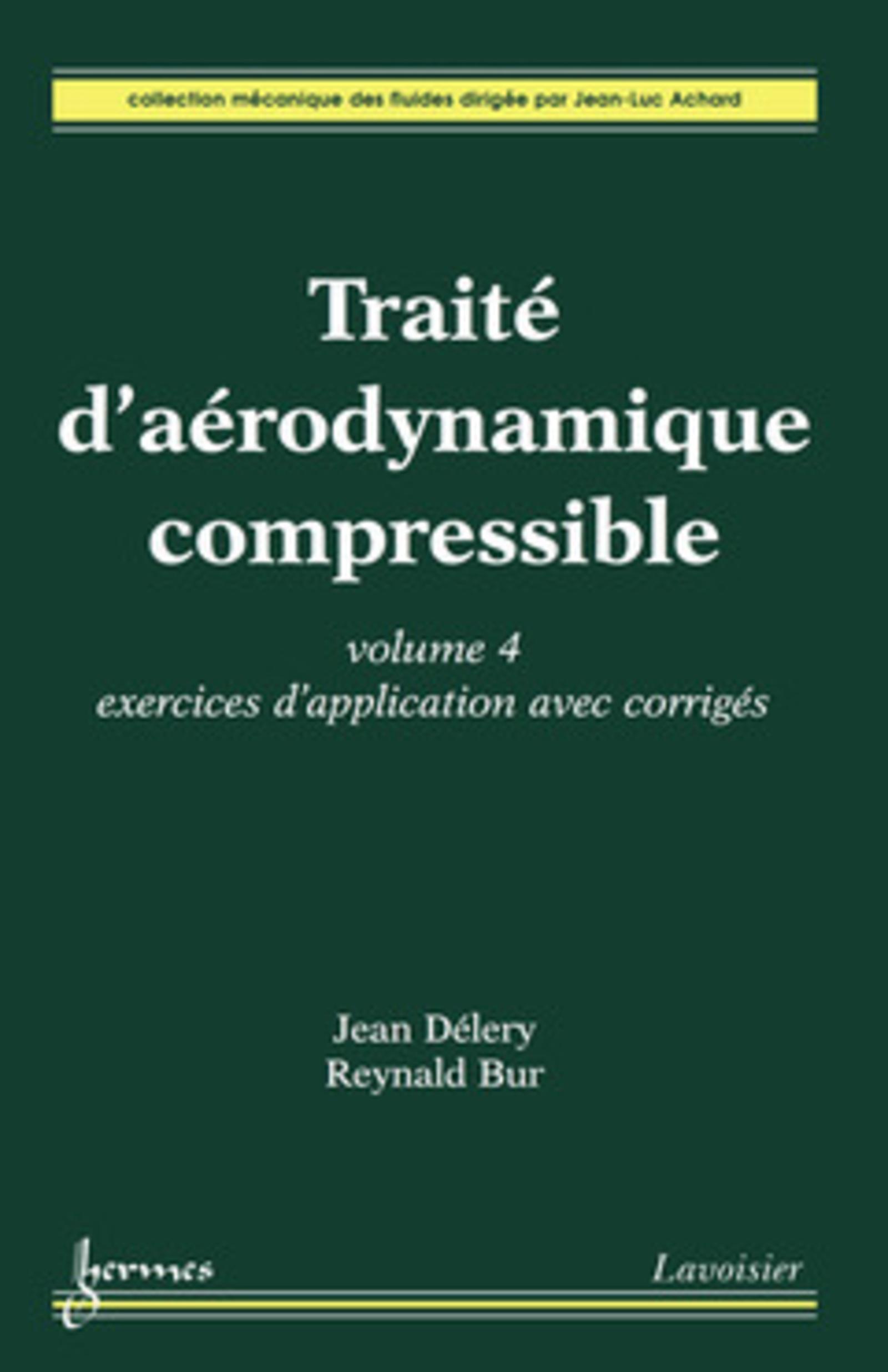 Traité d'aérodynamique compressible Volume 4 : exercices d'application avec corrigés