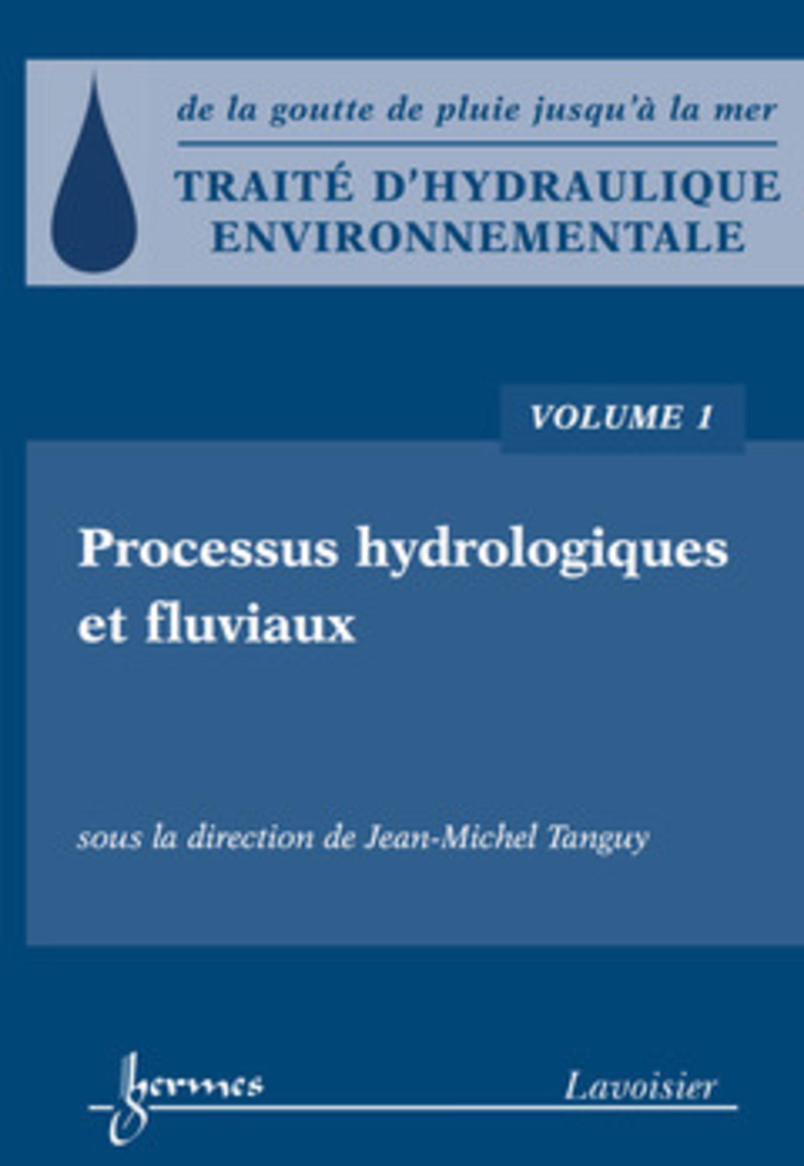 Traité d'hydraulique environnementale - Volume 1