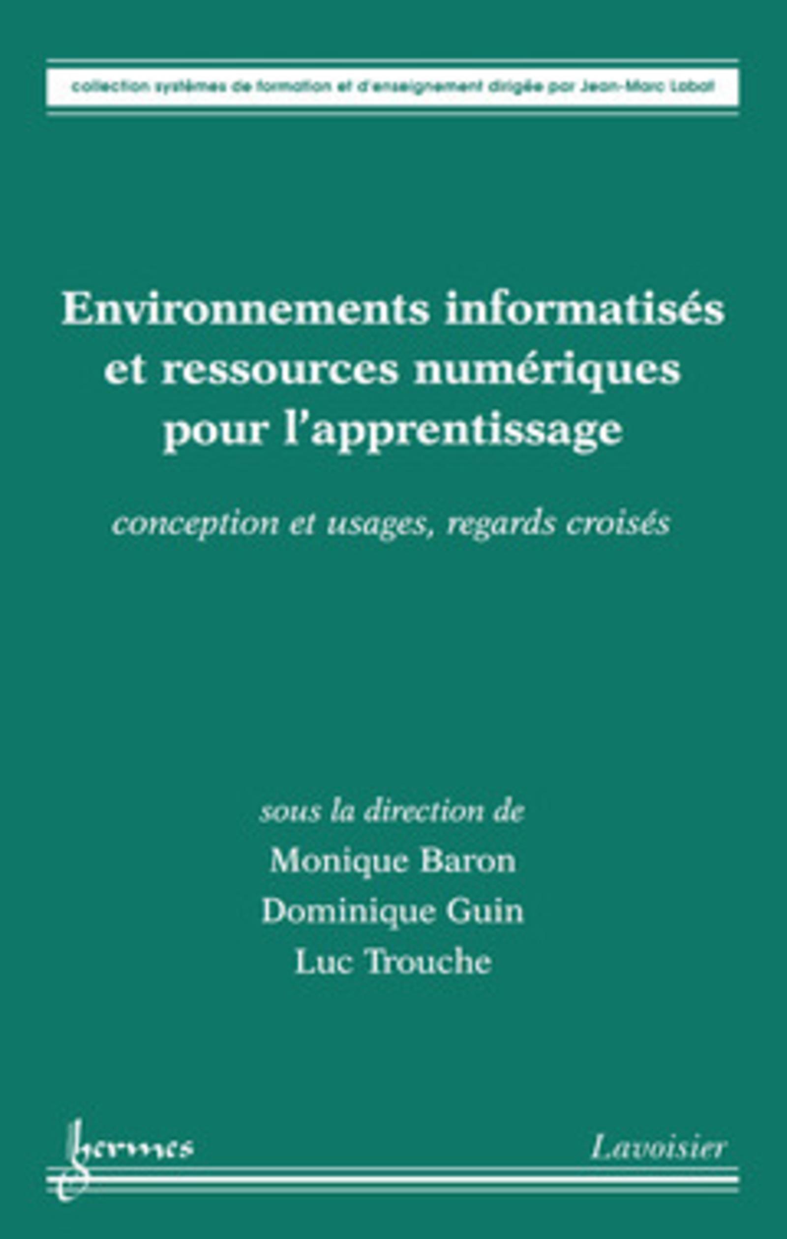 Environnements informatisés et ressources numériques pour l'apprentissage : conception et usages