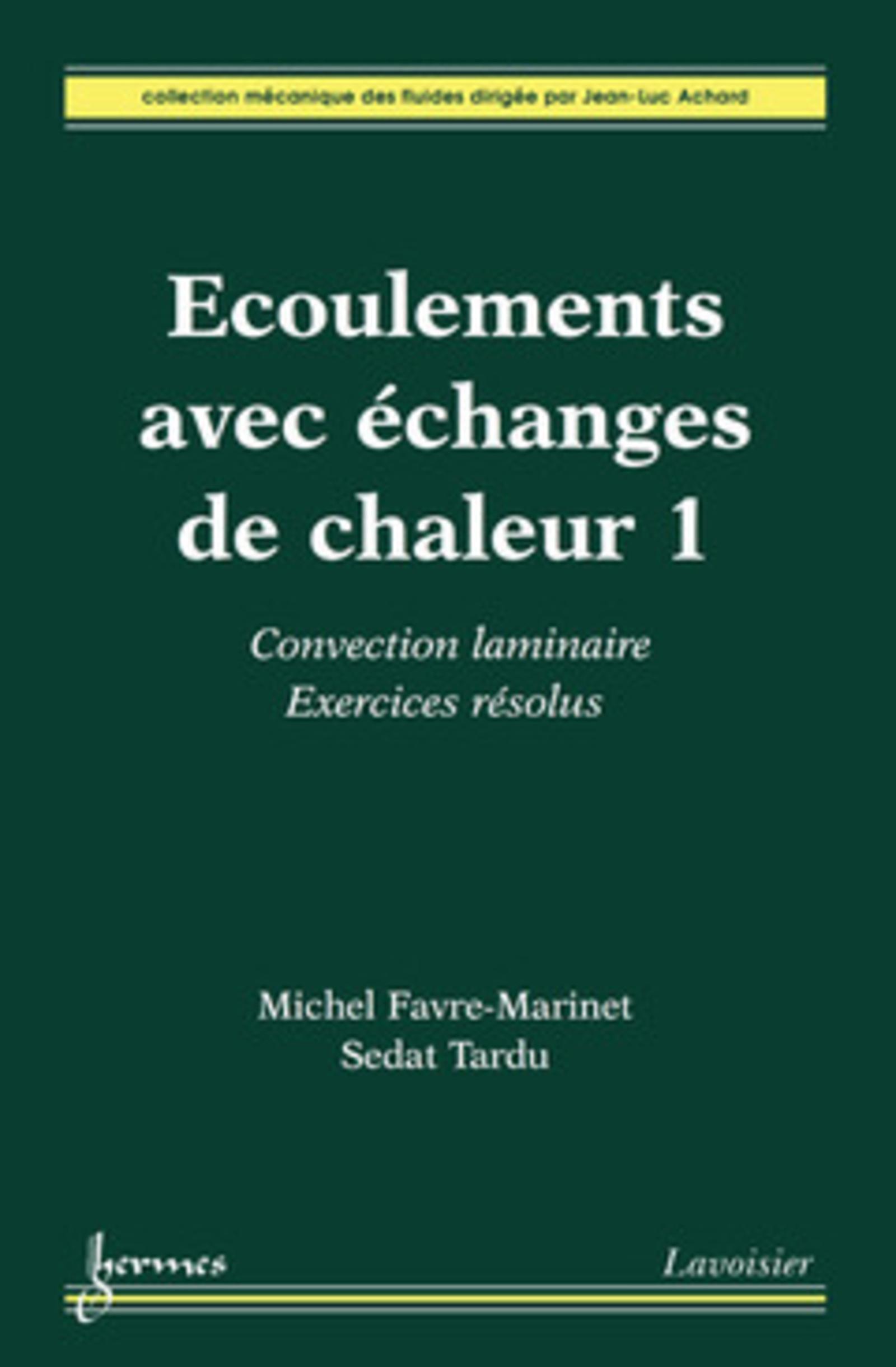 Écoulements avec échanges de chaleur 1 : convection laminaire. Exercices résolus