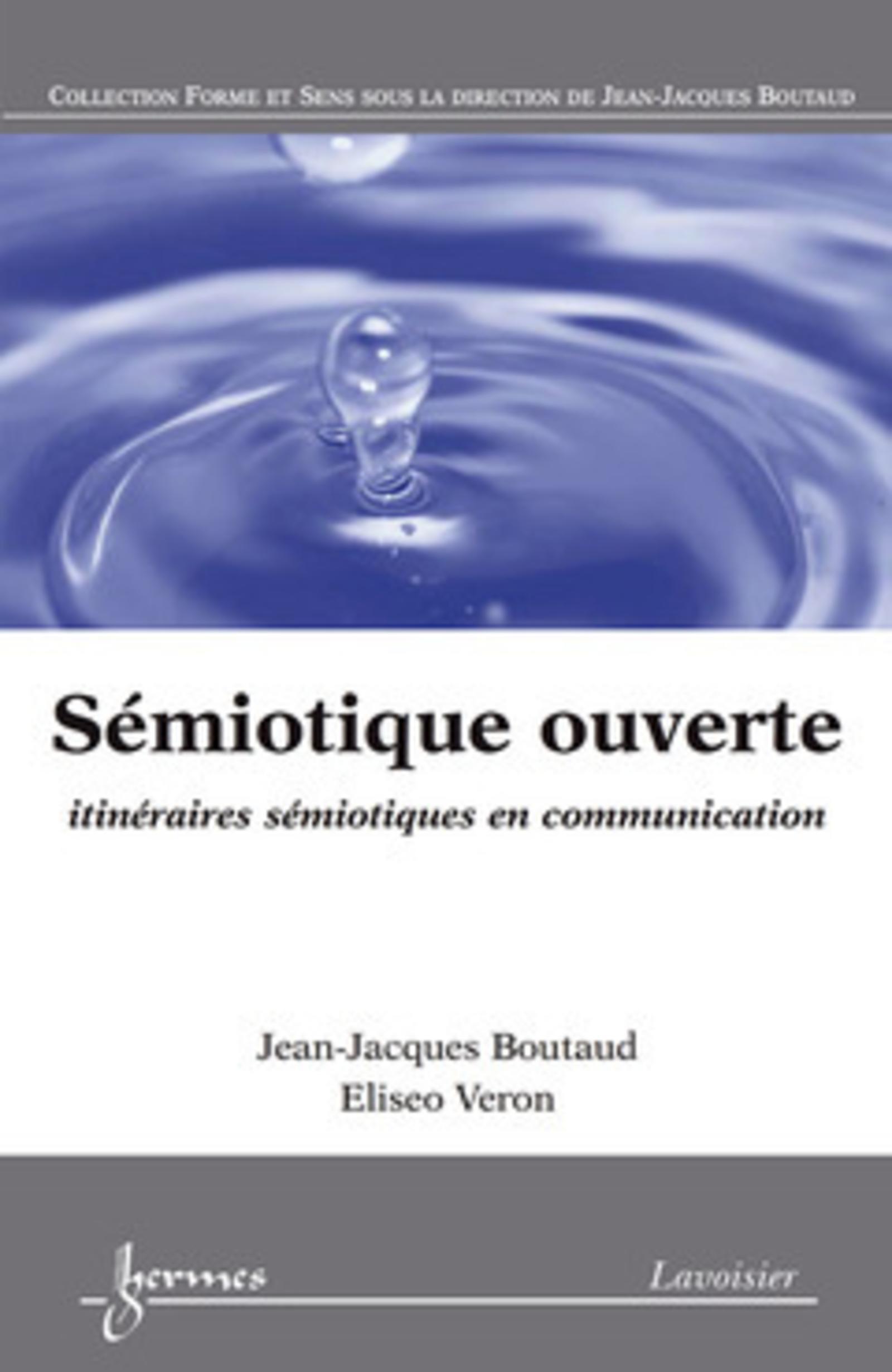 Sémiotique ouverte : itinéraires sémiotiques en communication