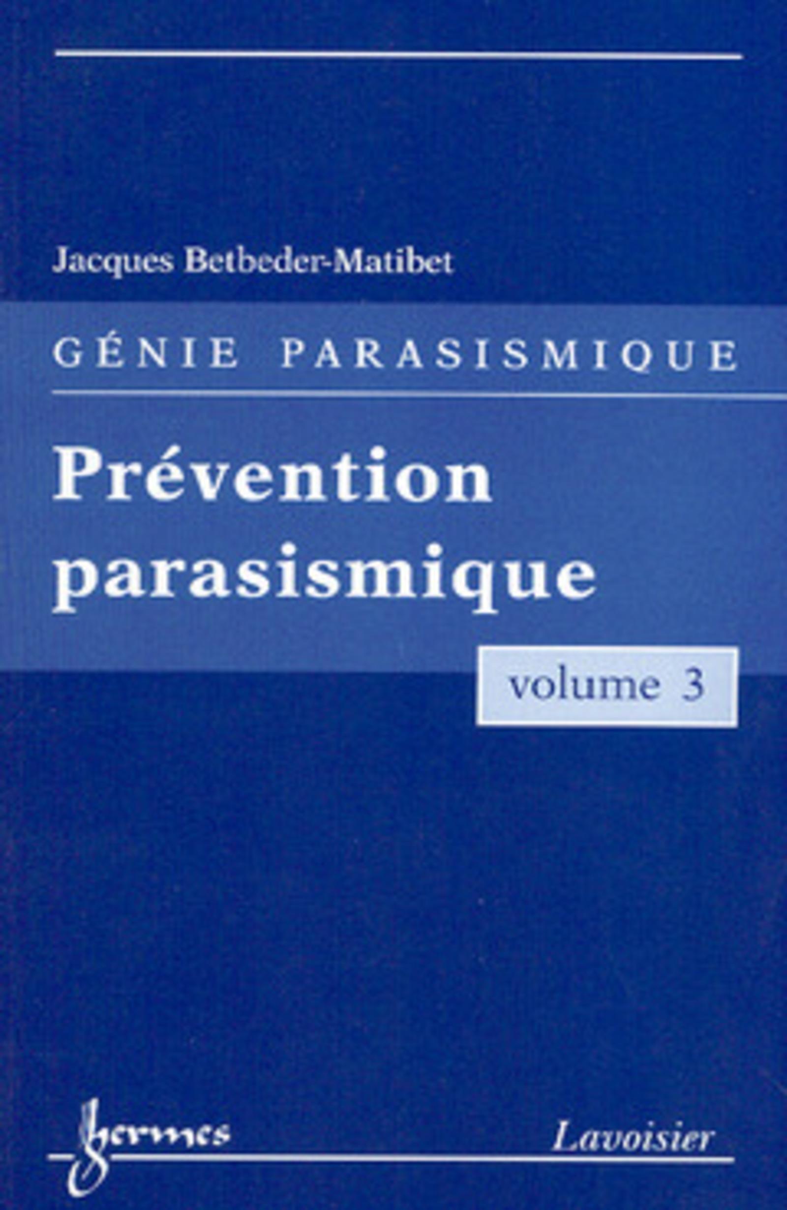 Prévention parasismique (Génie parasismique, Vol. 3)