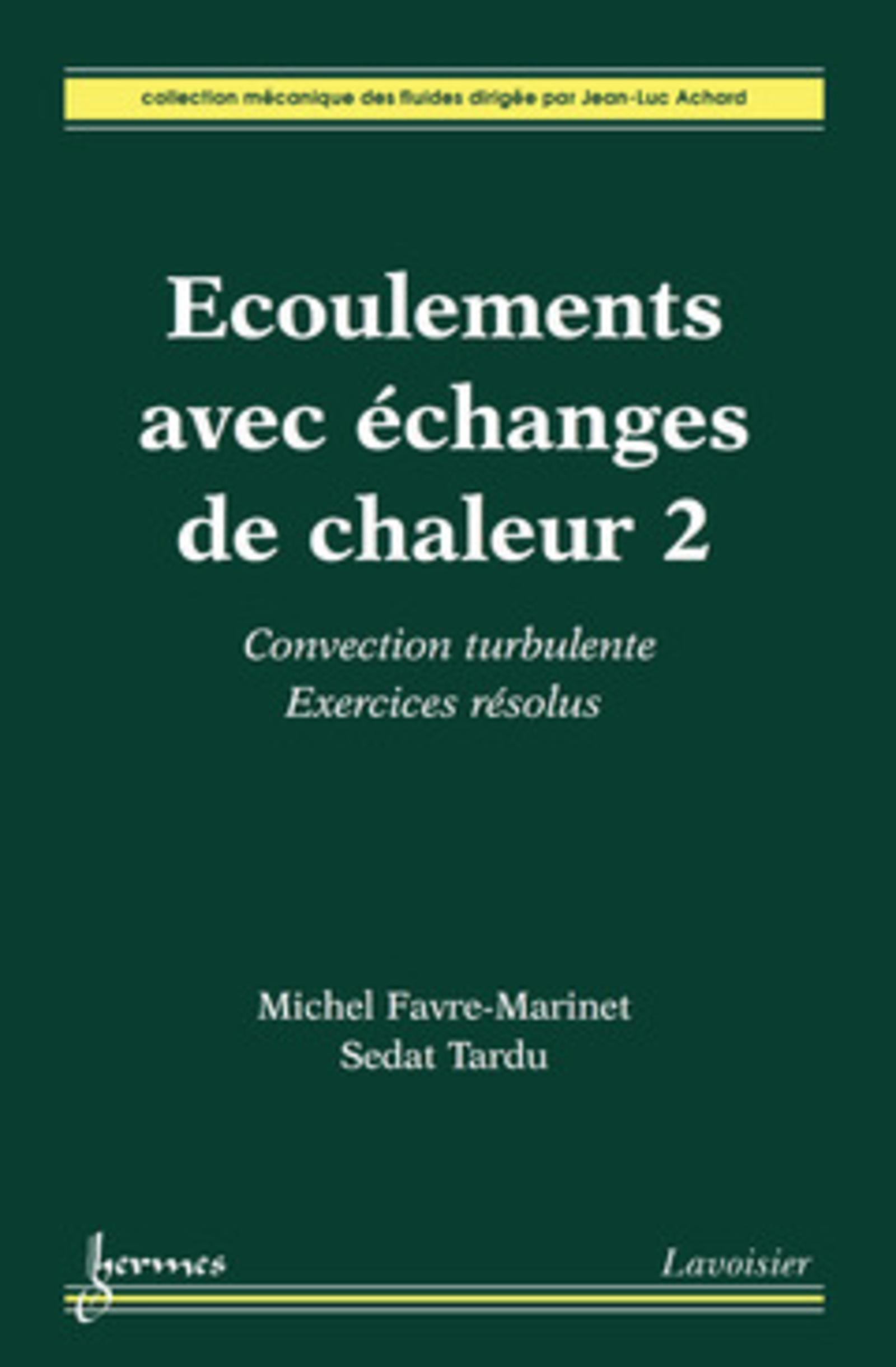 Écoulements avec échanges de chaleur 2 : convection turbulente. Exercices résolus