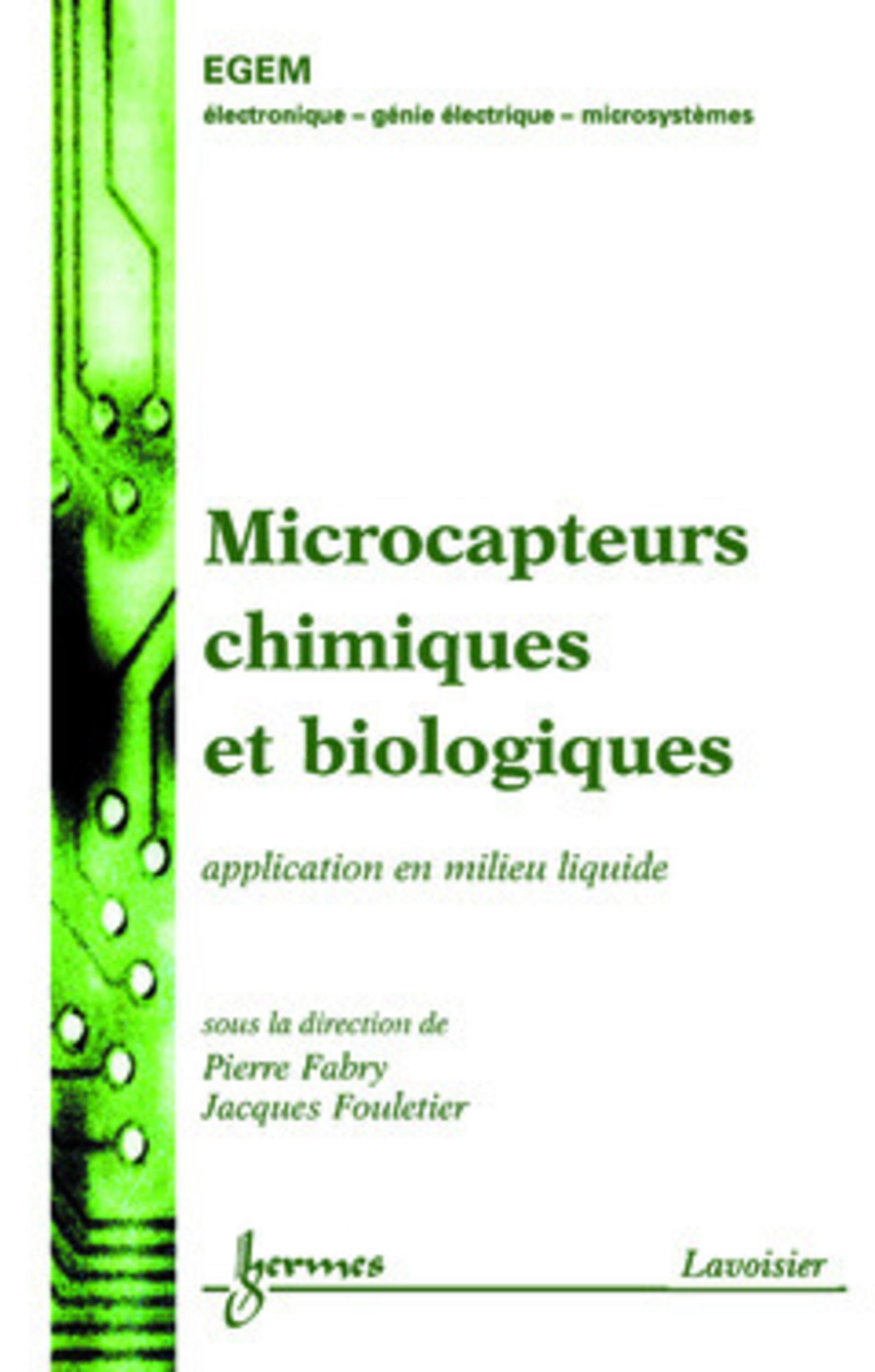 Microcapteurs chimiques et biologiques : applications en milieu liquide