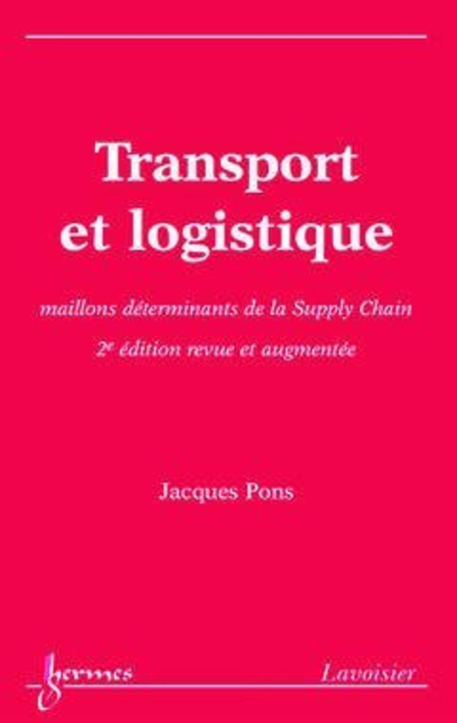 Transport et logistique (2° édition revue et augmentée)
