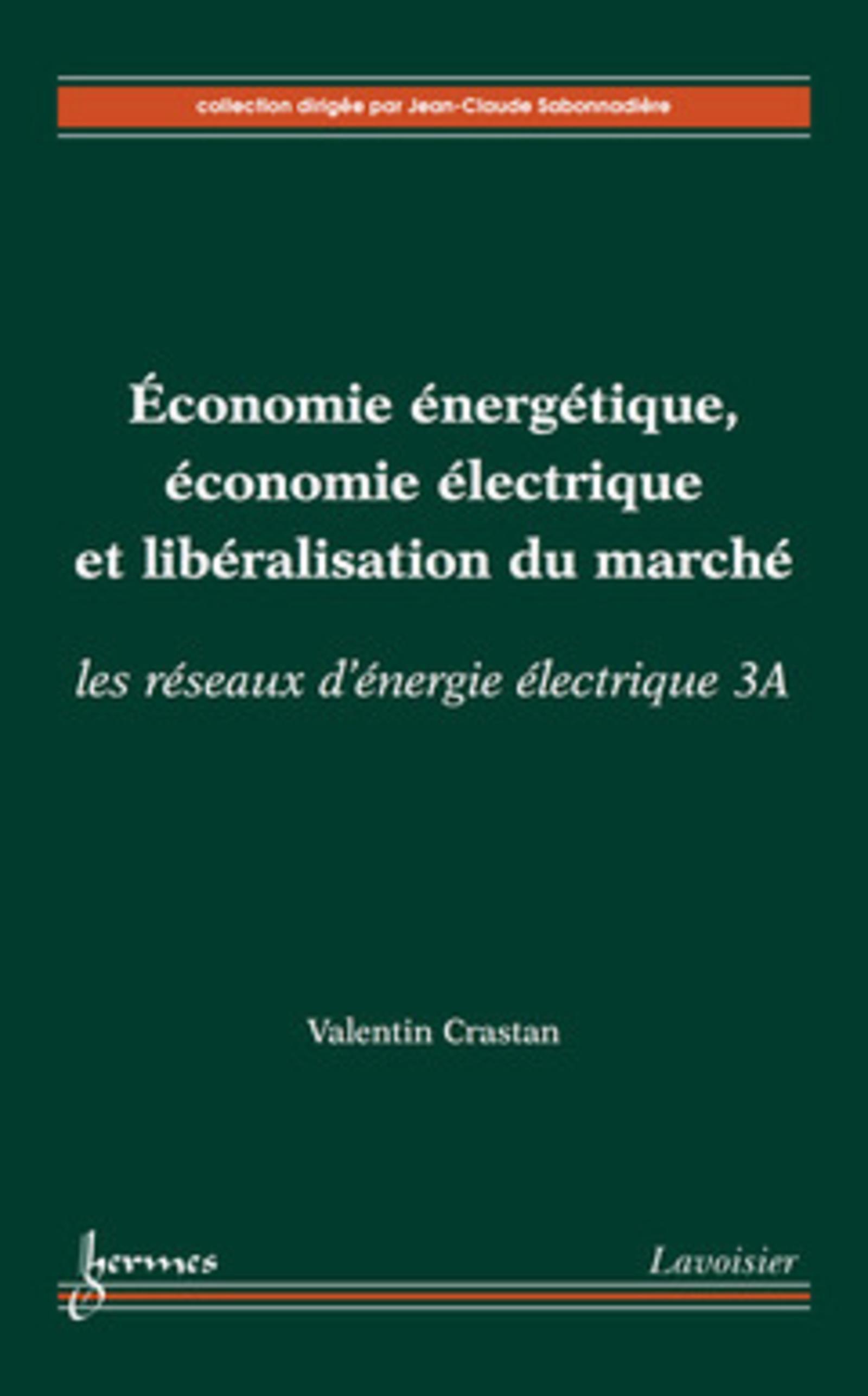 Économie énergétique, économie électrique et libéralisation du marché : les réseaux d'énergie électrique 3A