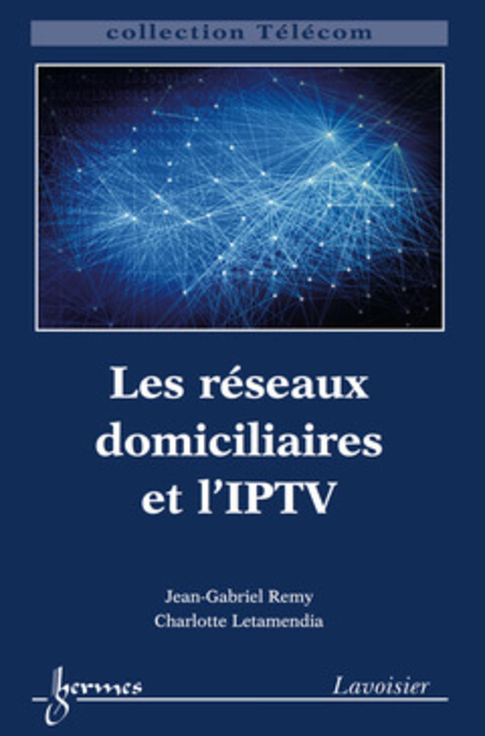 Les réseaux domiciliaires et l'IPTV