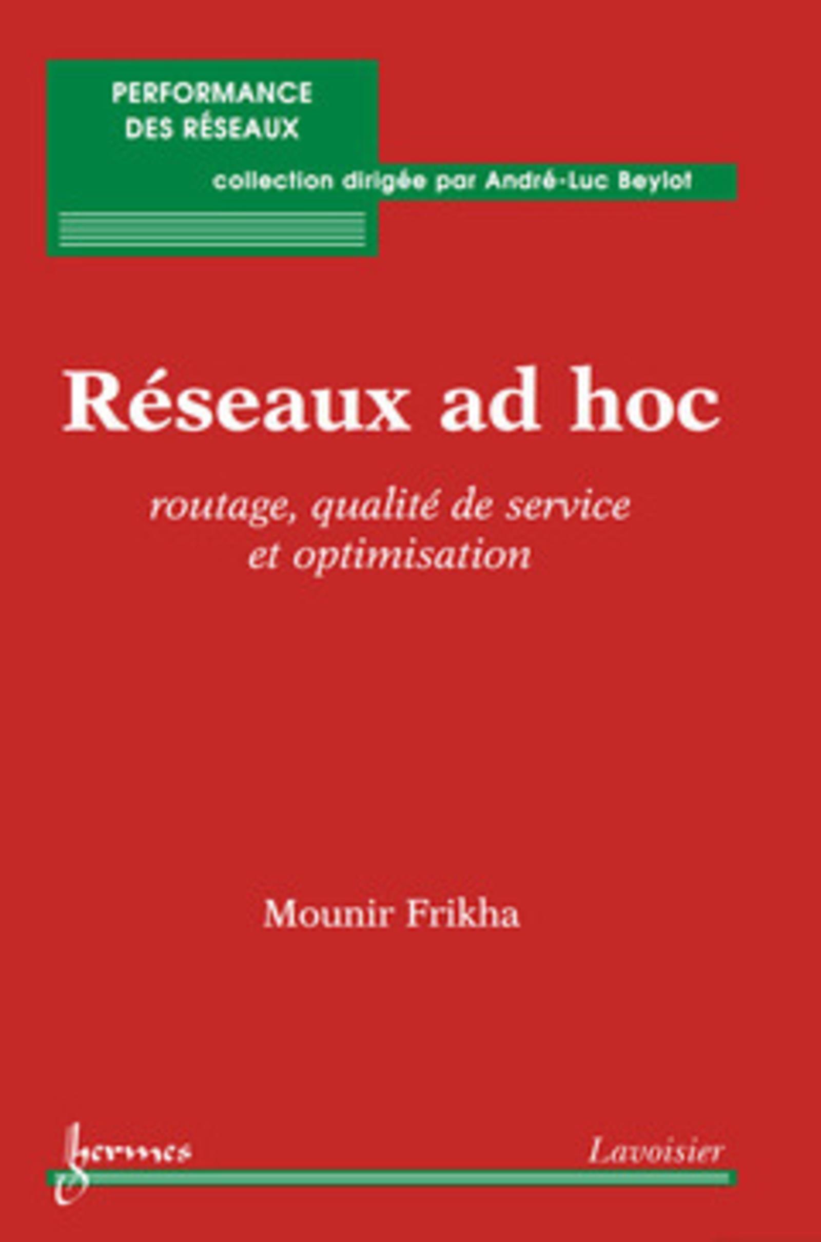 Réseaux ad hoc : routage, qualité de service et optimisation