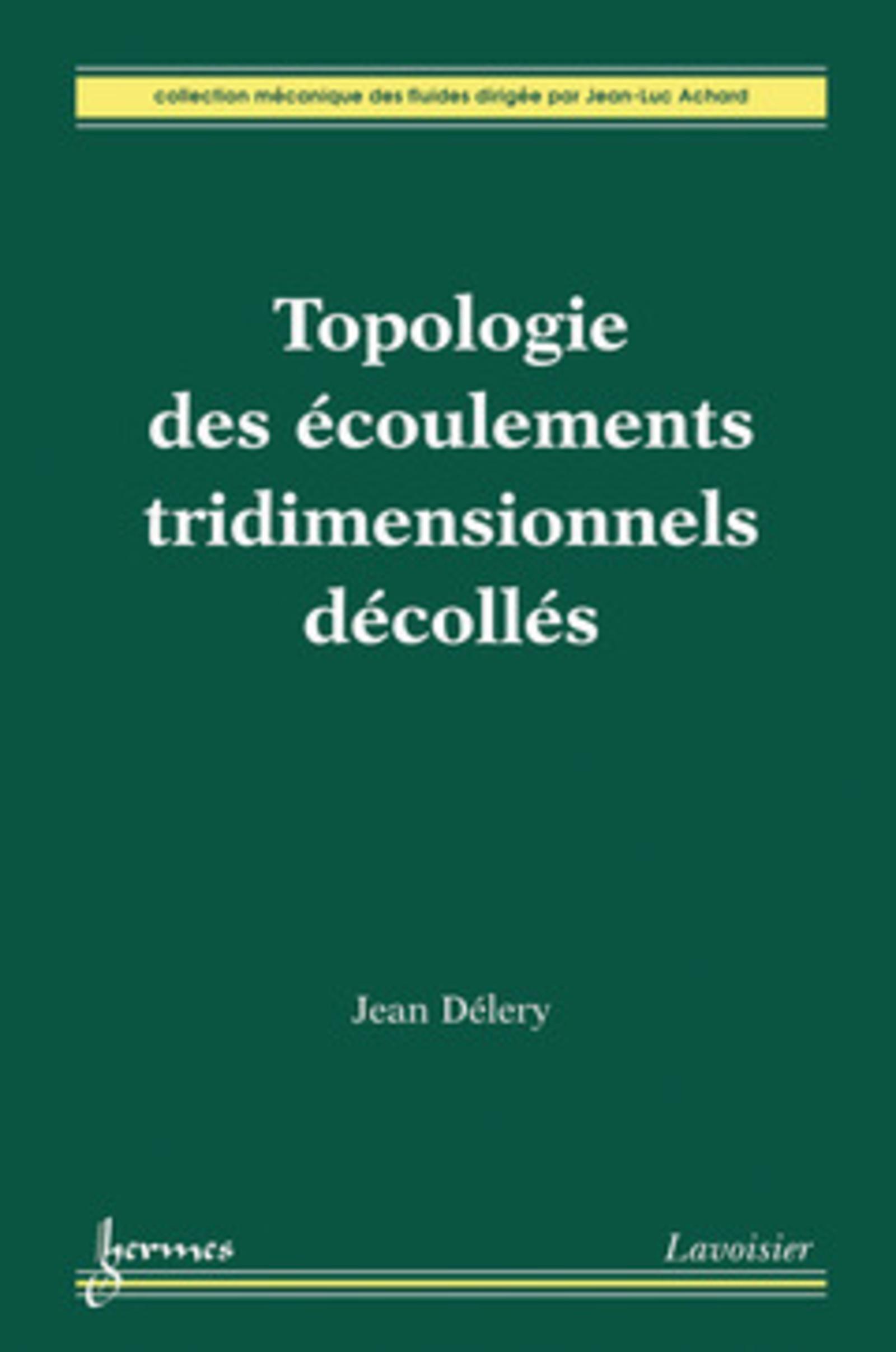 Topologie des écoulements tridimensionnels décollés