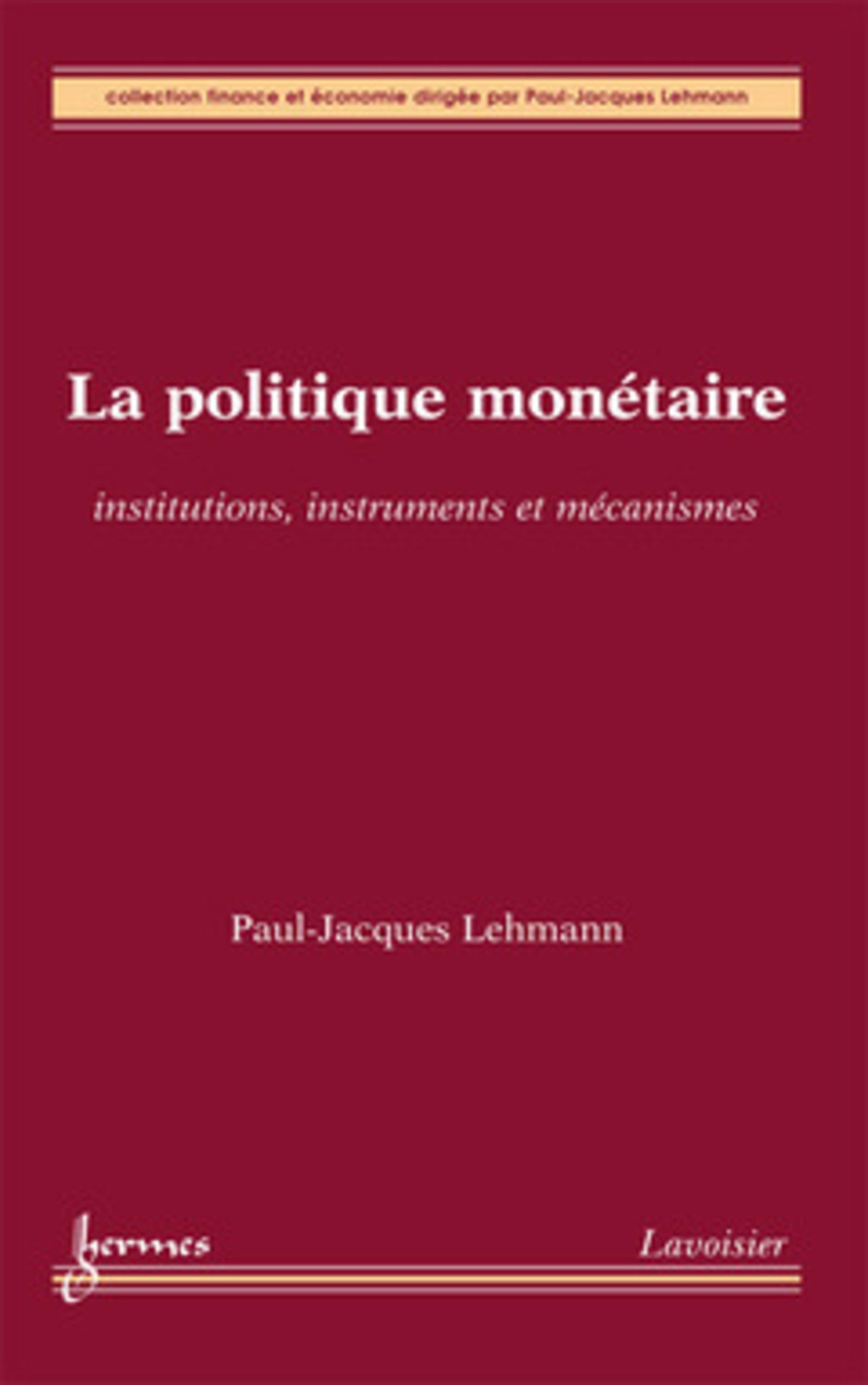 La politique monétaire : institutions, instruments et mécanismes