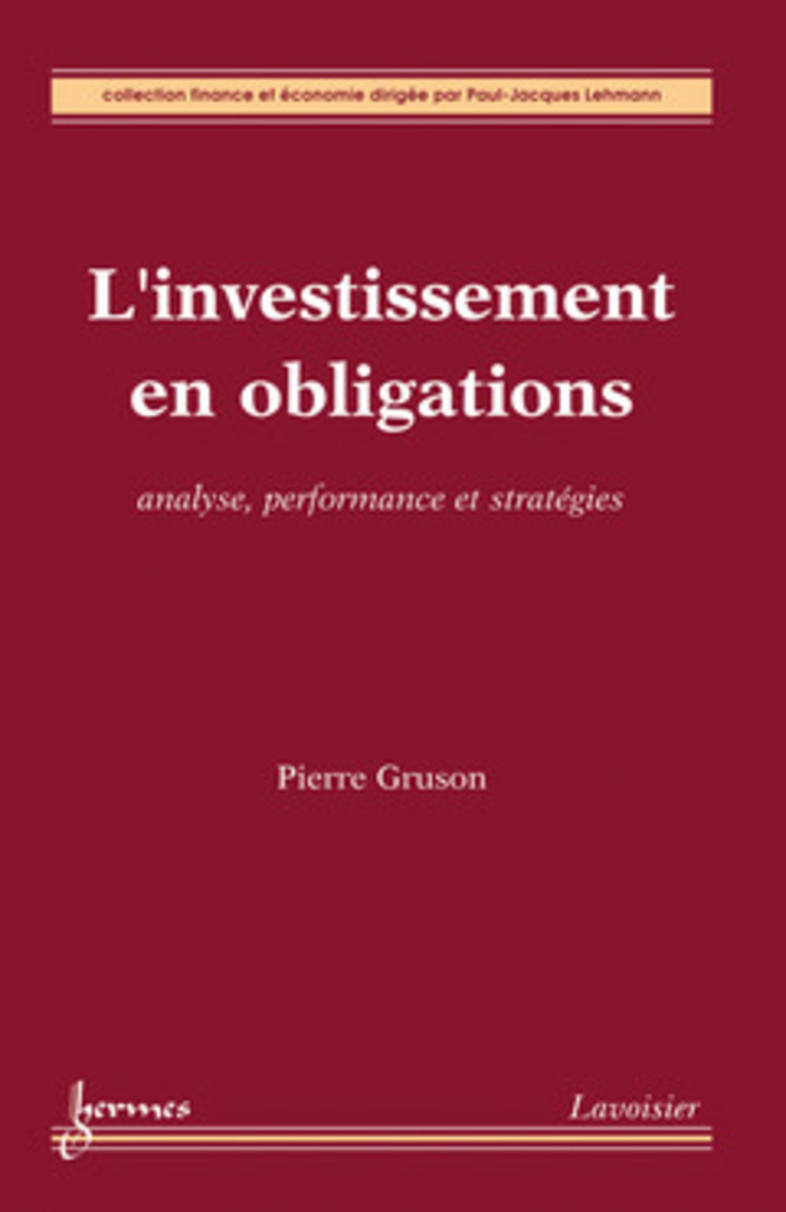 L'investissement en obligations. Analyse, performance et stratégies