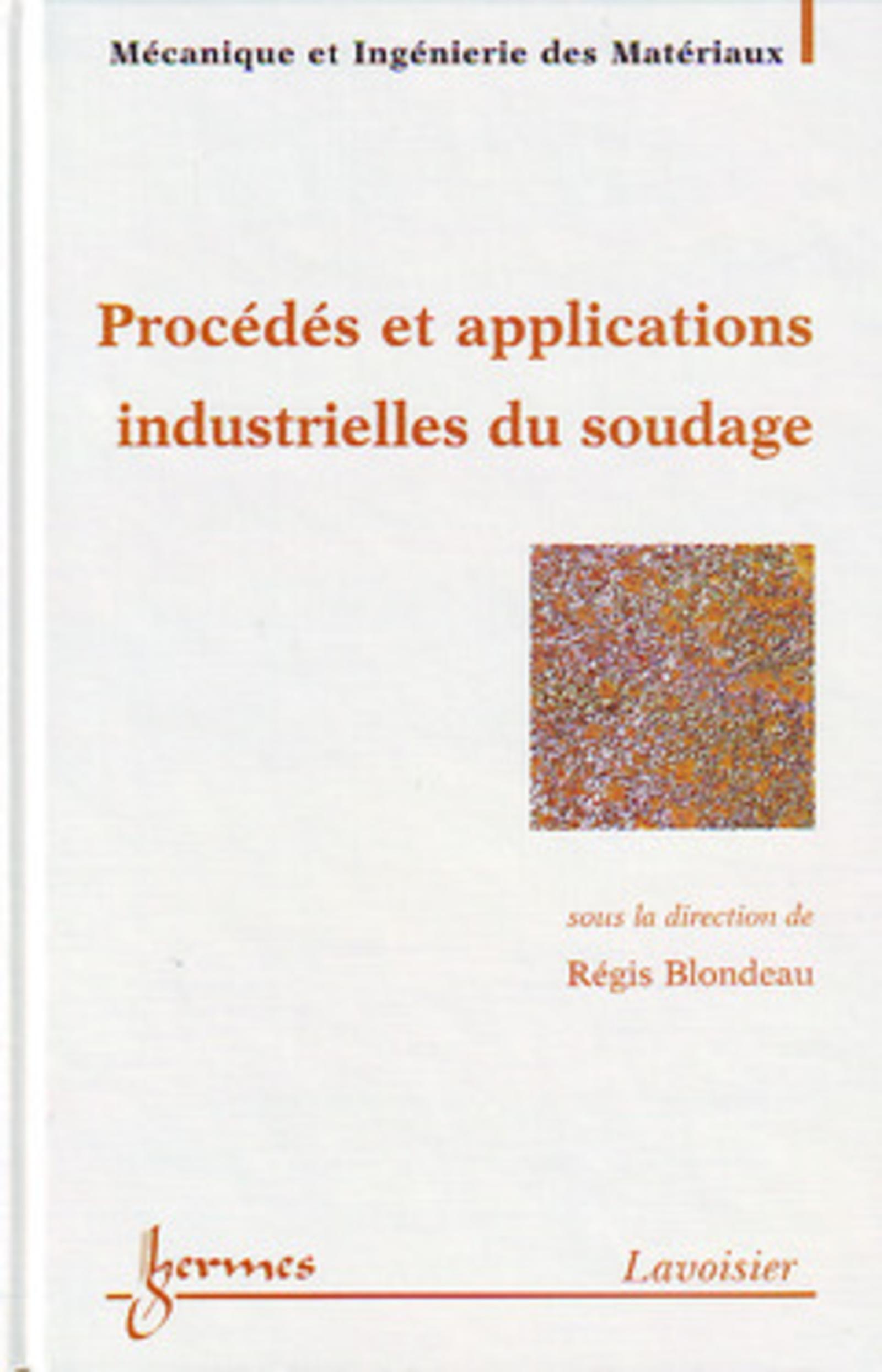 Procédés et applications industrielles du soudage