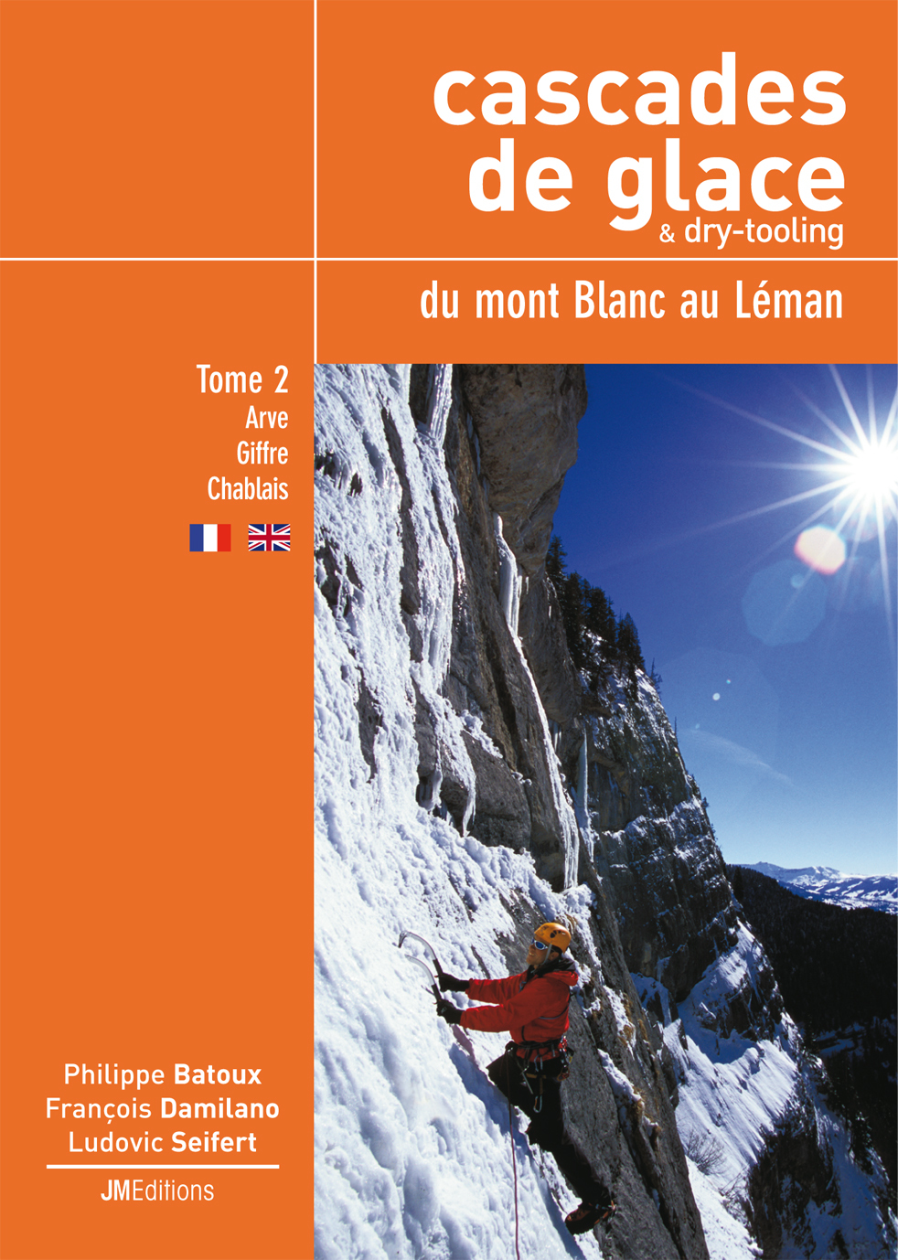 Cascades de glace & Dry-tooling du Mont-Blanc au Léman, tome 2