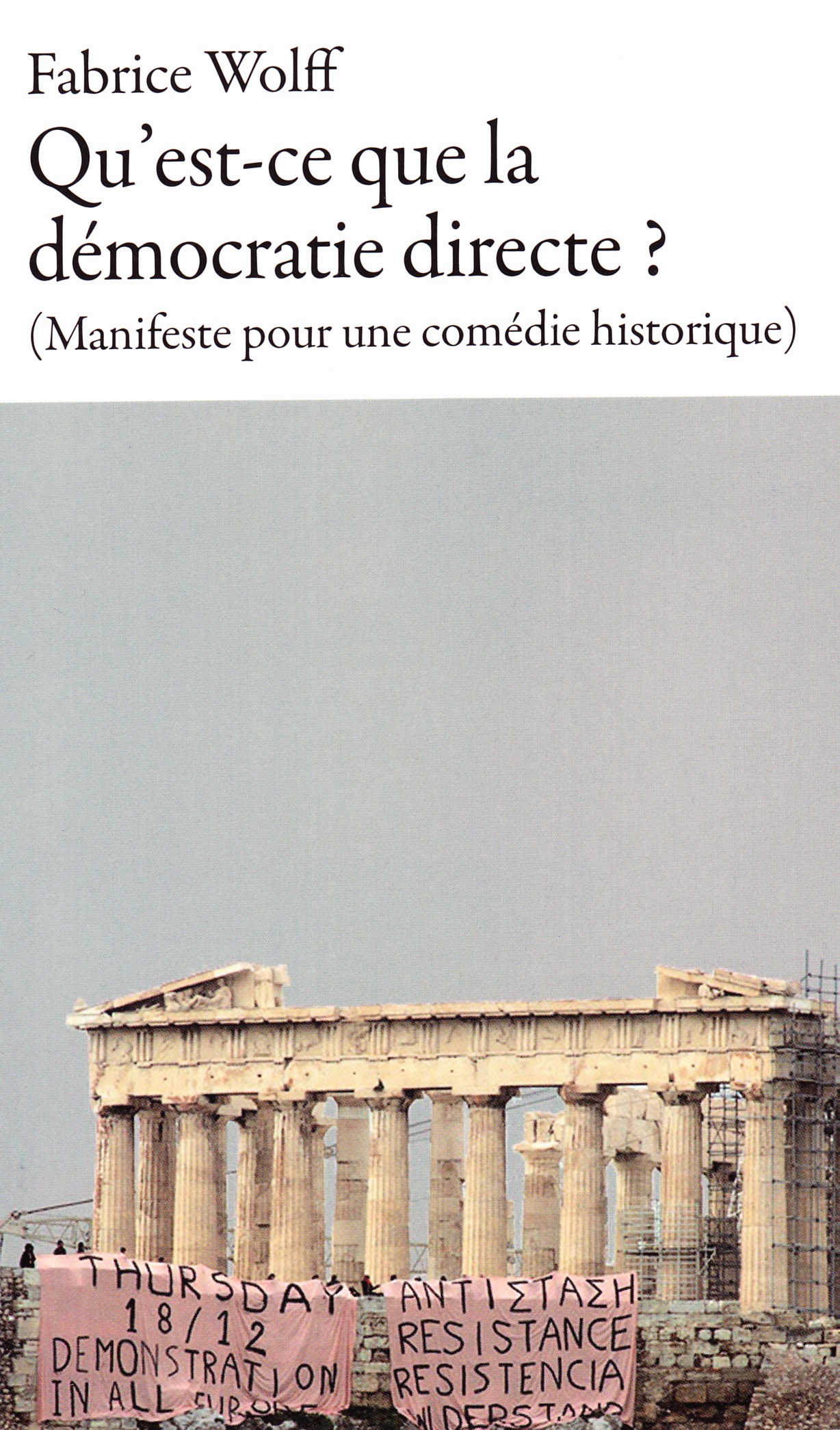 Qu’est-ce que la démocratie directe ? (Manifeste pour une comédie historique)