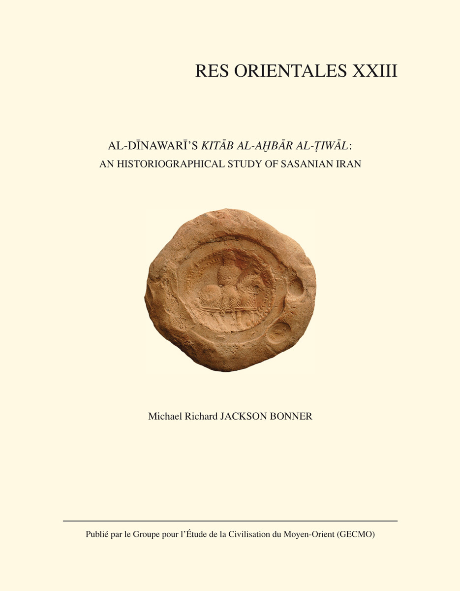 Al-Dinawari's, "Kitab al-ah,bar al-tiwal" - an historiographical study of Sasanian Iran