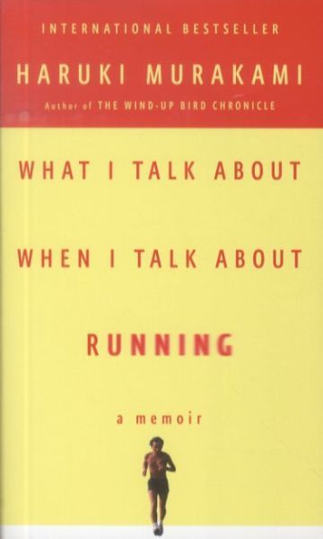 What I Talk About When I Talk About Running