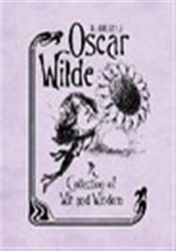 The quotable oscar wilde: a collection of wit and wisdom