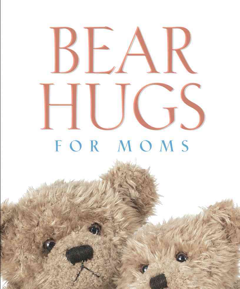 Bear Hugs for Moms