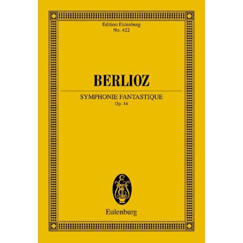 HECTOR BERLIOZ : SYMPHONIE FANTASTIQUE - OPUS 14 - PARTITION D'ETUDE.