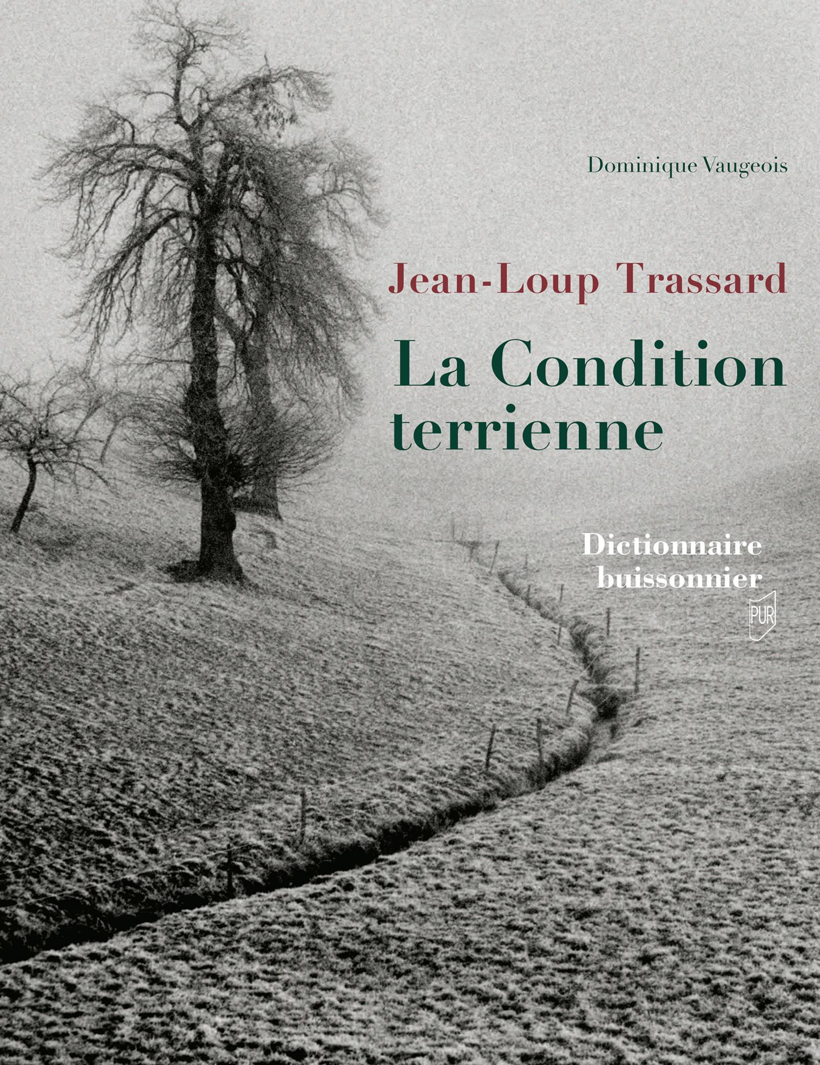 Jean-Loup Trassard. La condition terrienne