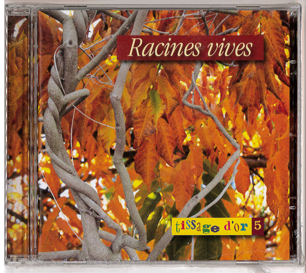 CD Racines vives Tissage d'Or. 5