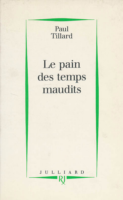 Le pain des temps maudits