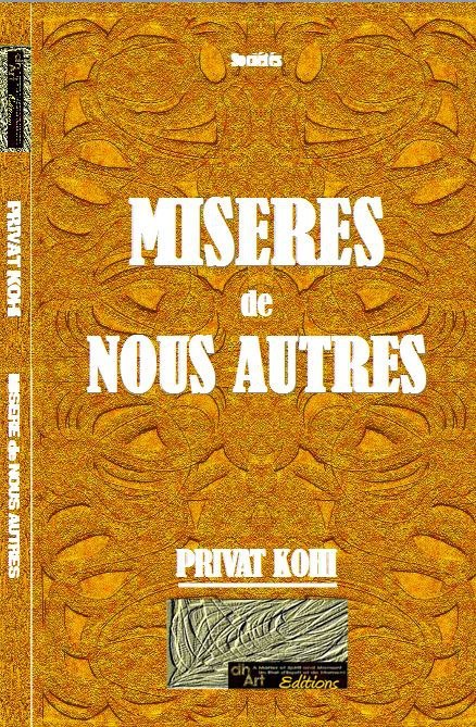 MISÈRES DE NOUS AUTRES