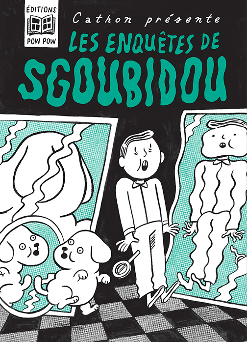 Les enquêtes de Sgoubidou