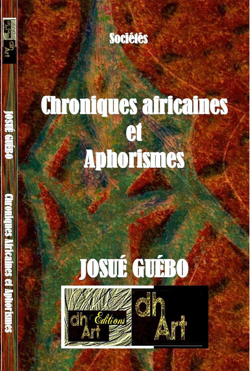 Chroniques africaines et Aphorismes