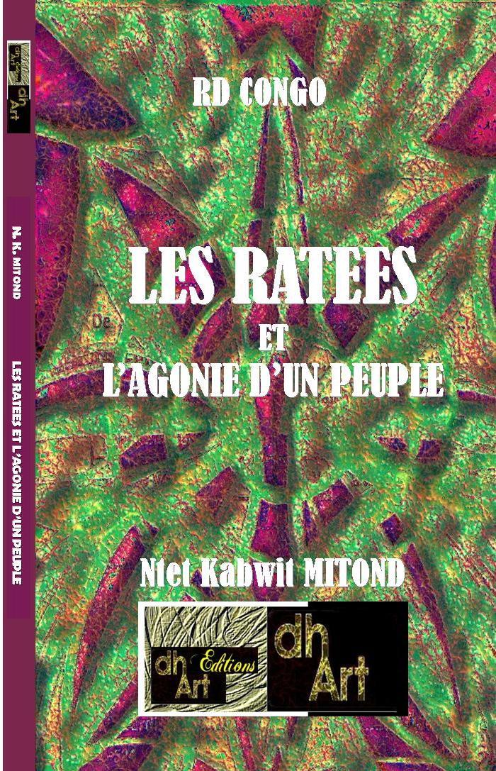 RD CONGO:  LES RATEES  ET  L’AGONIE D’UN PEUPLE/IDEAL COMMUN- DIFFERENTES APPROCHES