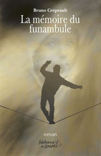 LA MEMOIRE DU FUNAMBULE