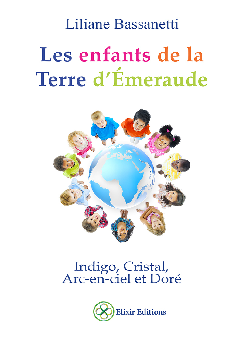 Les enfants de la Terre d'Émeraude - Indigo, Cristal, Arc-en-ciel et Doré