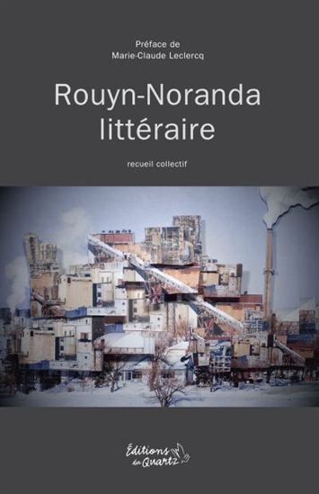 ROUYN-NORANDA LITTERAIRE. RECUEIL COLLECTIF