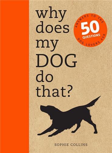 Why Does my Dog do that ? /anglais