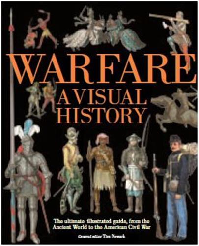 Warfare: A Visual History /anglais