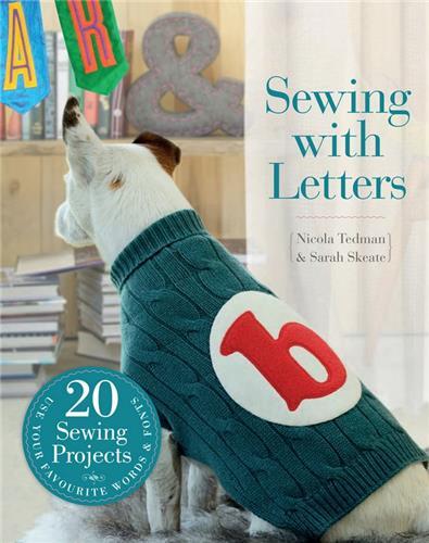 Sewing with Letters 20 Sewing Projects /anglais