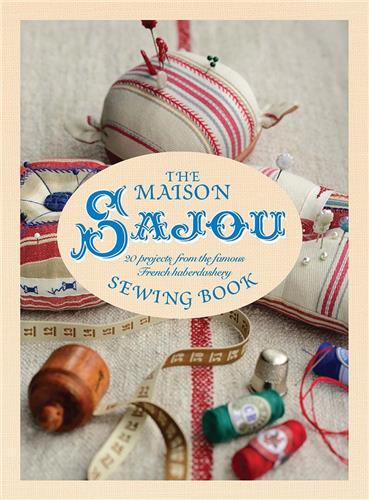 The Maison Sajou Sewing Book /anglais