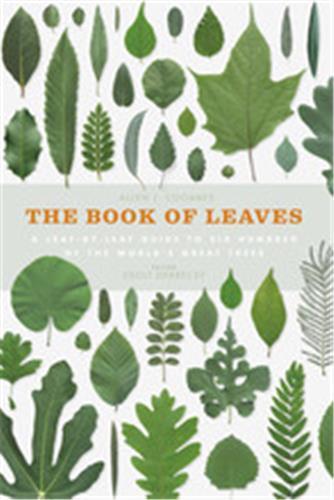 The Book of Leaves: A leaf-by-leaf guide to six hundred of the world's great trees /anglais