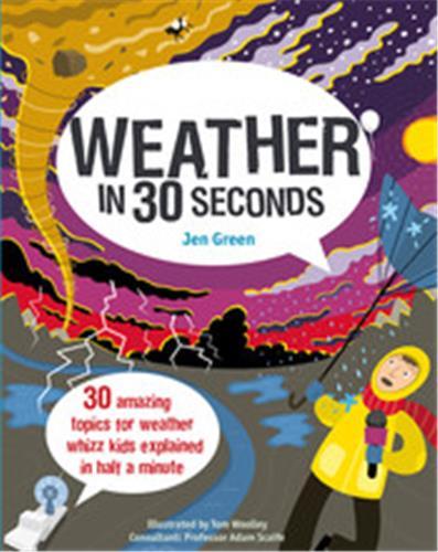 Weather in 30 Seconds (Ivy Kids) /anglais