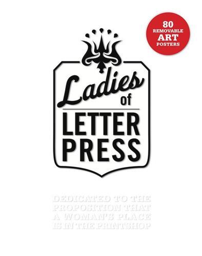The Ladies of Letterpress /anglais
