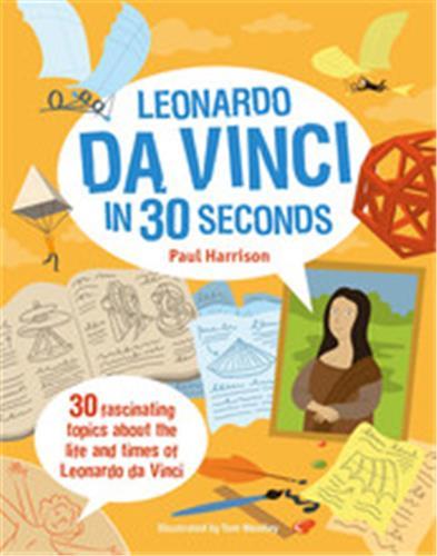 Leonardo Da Vinci in 30 Seconds (Ivy Kids) /anglais